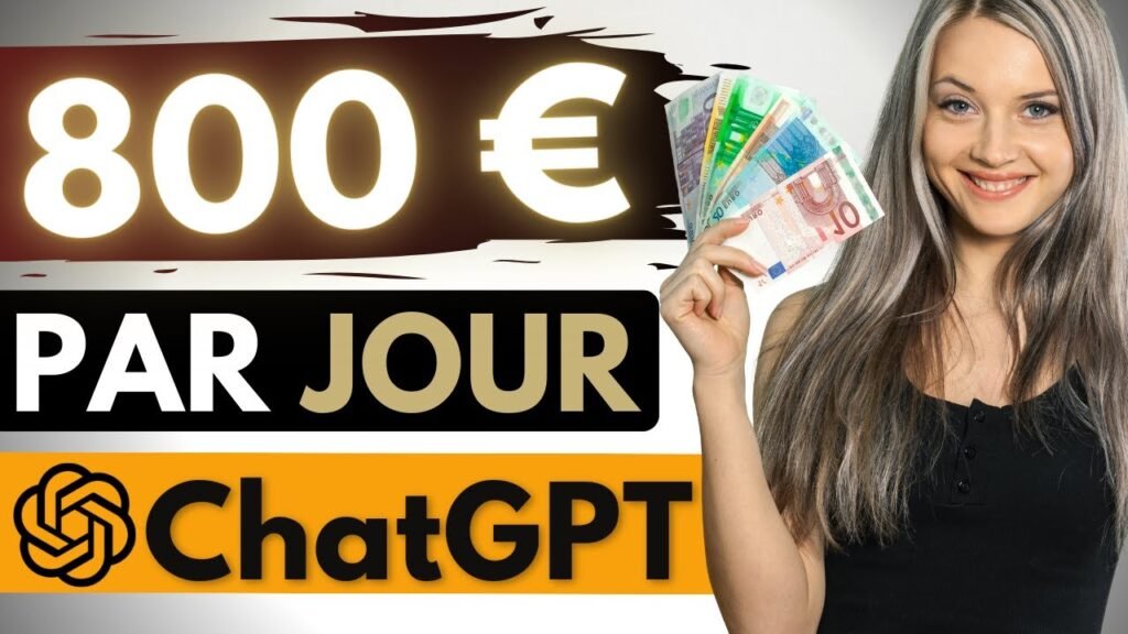 800€/JOUR avec ChatGPT (5654€ en 7 jours ) : Nouvelle technique pour gagner de l’argent sur Internet