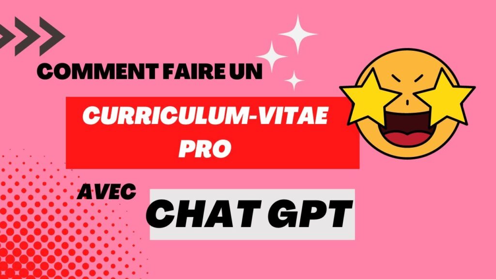 Comment utiliser ChatGPT pour créer votre CV en 5 minutes ?