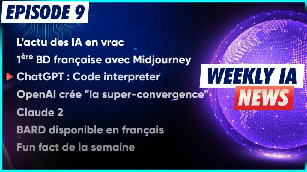 Révolution numérique en marche : L’UE s’empare de l’IA avec BARD, le ChatGPT français et interprète de code, pour un WeeklyIA sensationnel !